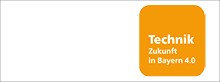 Technik - Zukunft in Bayern 4.0 Technik - Zukunft in Bayern 4.0