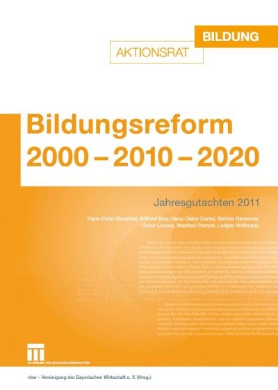 Bildungsreform 2000 - 2010 - 2020: Jahresgutachten 2011