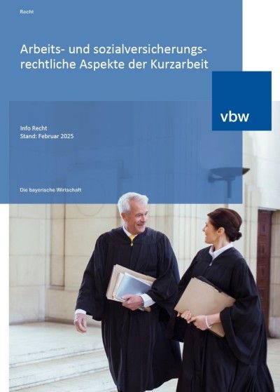 Arbeits- und sozialversicherungsrechtliche Aspekte der Kurzarbeit Arbeits- und sozialversicherungsrechtliche Aspekte der Kurzarbeit