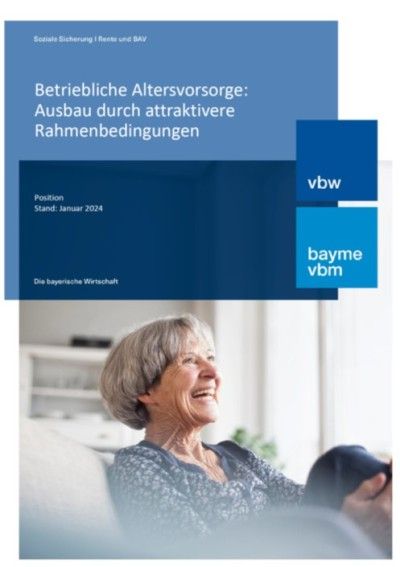 Betriebliche Altersvorsorge: Ausbau durch attraktivere Rahmenbedingungen Betriebliche Altersvorsorge: Ausbau durch attraktivere Rahmenbedingungen