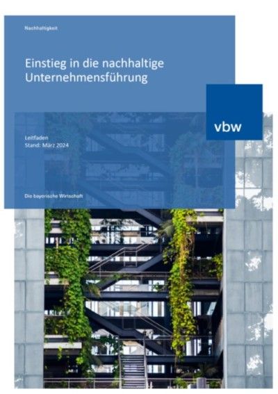 Einstieg in die nachhaltige Unternehmensführung Einstieg in die nachhaltige Unternehmensführung