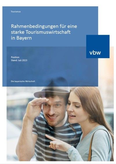 Rahmenbedingungen für eine starke Tourismuswirtschaft in Bayern